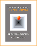 Tangerine Dream - Force Majeure 1967 -2014 (Book) German Version